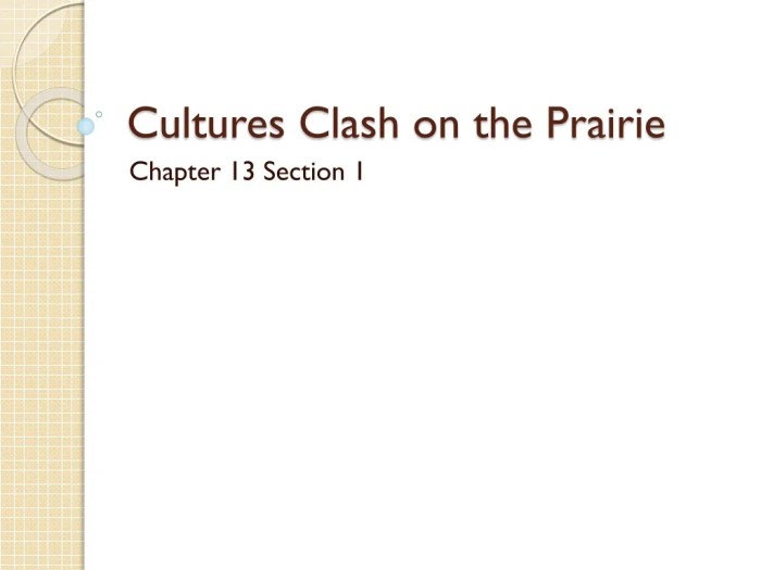 Cultures clash on the prairie